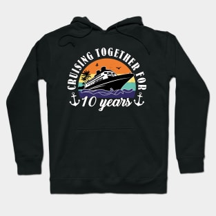 Cruising Together For 10 Years Wedding Anniversary Cruise Hoodie